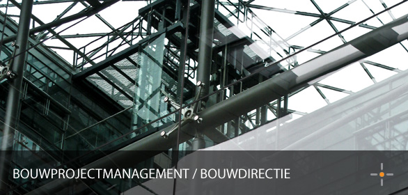 Bouwprojectmanagement / Bouwdirectie